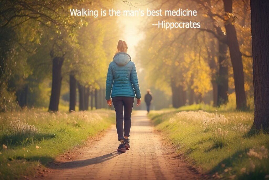 walking is the best medicine